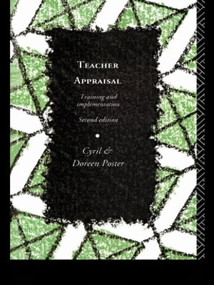 Teacher Appraisal Training and Implementation【電子書籍】[ Cyril Poster ]