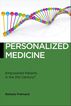 ŷKoboŻҽҥȥ㤨Personalized Medicine Empowered Patients in the 21st Century?Żҽҡ[ Barbara Prainsack ]פβǤʤ4,429ߤˤʤޤ