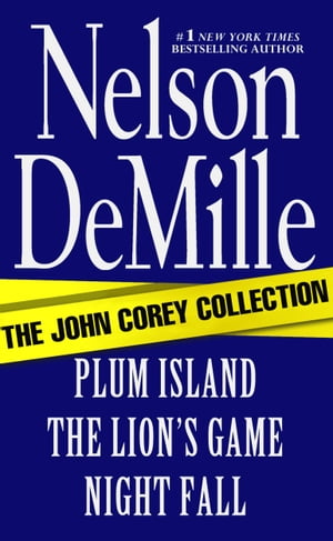 The John Corey Collection Plum Island, The Lion's Game, and Night Fall Omnibus【電子書籍】[ Nelson DeMille ]