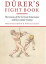 Dürer's Fight Book