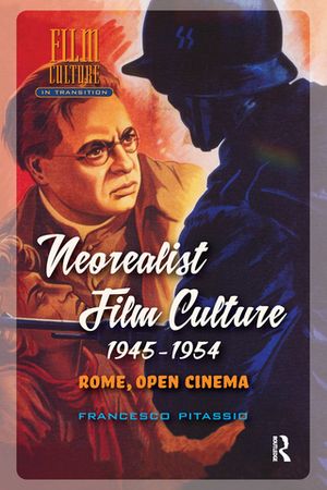 Neorealist Film Culture, 1945-1954