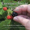Experience Nature Through Your Food Foodforearthlings.Net and Identifythatplant....