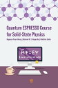 Quantum ESPRESSO Course for Solid-State Physics【電子書籍】[ Nguyen Tuan Hung ]