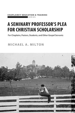 ŷKoboŻҽҥȥ㤨A Seminary Professors Plea for Christian Scholarship Theological Higher Education, #1Żҽҡ[ Michael A. Milton ]פβǤʤ450ߤˤʤޤ