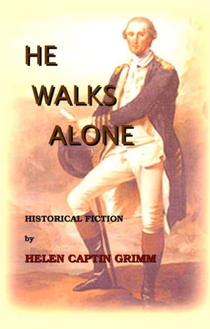 He Walks Alone【電子書籍】[ Helen Grimm ]