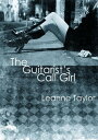 ŷKoboŻҽҥȥ㤨The Guitarist's Call Girl - An erotic novelŻҽҡ[ Leanne Taylor ]פβǤʤ158ߤˤʤޤ