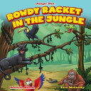 Rowdy Racket in the Jungle【電子書籍】[ Patricia Harris ]