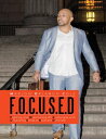 F. O. C. U. S. E. D: Fighting and Overcoming All Challenges With Unwavering Strives to Excel and Dominate