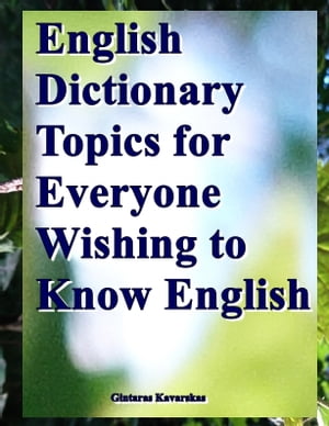 ��ŷKobo�Żҽ��ҥ��ȥ����㤨���English Dictionary Topics for Everyone Wishing to Know English���Żҽ��ҡ�[ Gintaras Kavarskas ]�פβ����Ǥ������ʤ�2,653�ߤˤʤ�ޤ���