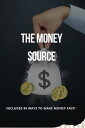 The Money Source A Blueprint for Wealth Creation