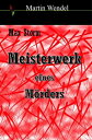 Meisterwerk eines M?rders