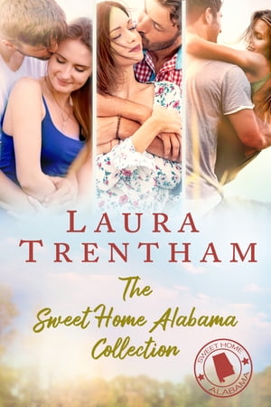 楽天楽天Kobo電子書籍ストアThe Sweet Home Alabama Collection【電子書籍】[ Laura Trentham ]