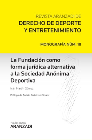 La Fundación como forma jurídica alternativa a la Sociedad Anónima Deportiva