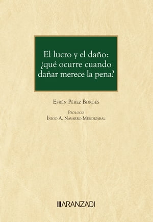 El lucro y el daño: ¿qué ocurre cuando dañar merece la pena?