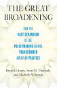 The Great Broadening How the Vast Expansion of the Policymaking Agenda Transformed American Politics