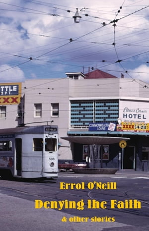 Denying the Faith【電子書籍】[ Errol O'Neill ]