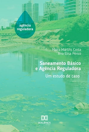 Saneamento Básico e Agência Reguladora