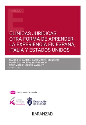 Clínicas jurídicas: otra forma de aprender. La experiencia en España, Italia y Estados Unidos