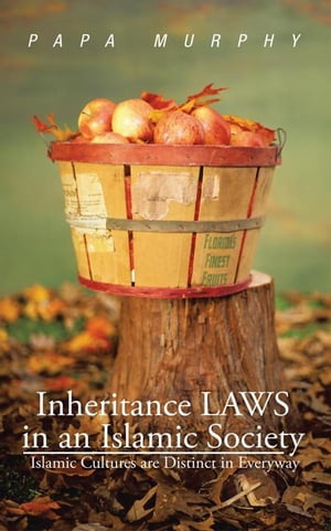 Inheritance Laws in an Islamic Society Islamic Cultures Are Distinct in Everyway