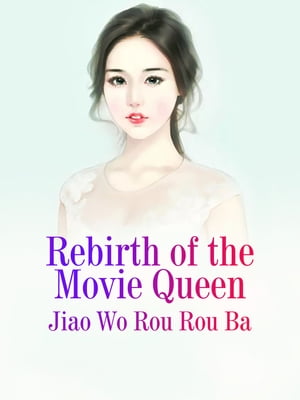 ŷKoboŻҽҥȥ㤨Rebirth of the Movie Queen Volume 1Żҽҡ[ Jiao Worourouba ]פβǤʤ132ߤˤʤޤ