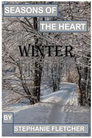 Seasons of the Heart: Winter