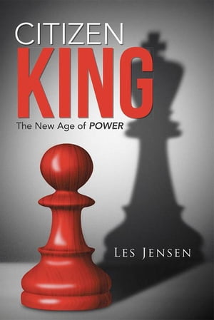 Citizen King The New Age of Power【電子書籍