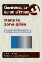 Sommaire Et Guide D’?tude - Dans La Zone Grise Un Neuroscientifique Explore La Fronti?re Entre La Vie Et La Mort