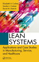 Lean Systems Applications and Case Studies in Manufacturing, Service, and Health...