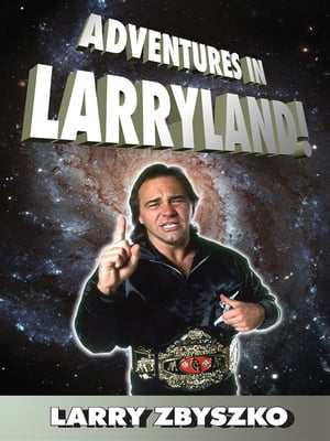 Adventures In Larryland!