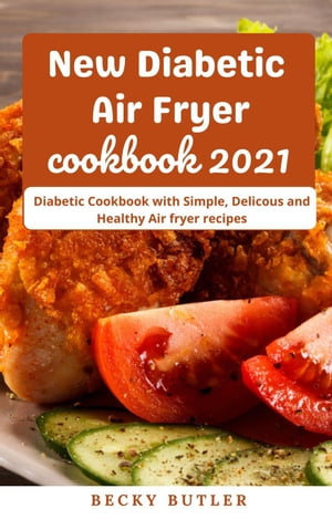 New Diabetic Air Fryer Cookbook 2021