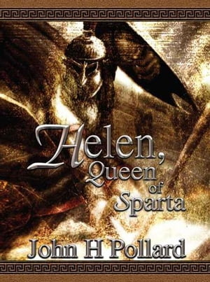 ŷKoboŻҽҥȥ㤨Helen, Queen of SpartaŻҽҡ[ John H Pollard ]פβǤʤ976ߤˤʤޤ