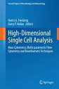 High-Dimensional Single Cell Analysis Mass Cytometry, Multi-parametric Flow Cyto...