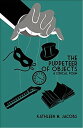 The Puppeteer of Objects A Lyrical Poem【電子書籍】 Kathleen M. Jacobs