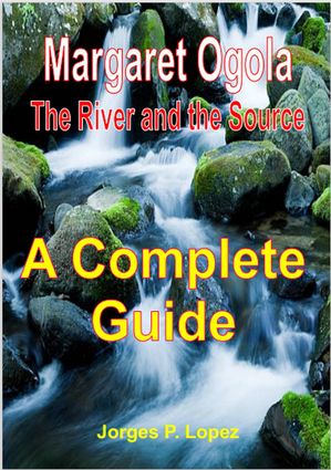 Margaret Ogola The River and the Source: A Complete Guide A Guide Book to Margaret A Ogola's The River and the Source, #4Żҽҡ[ Jorges P. Lopez ]