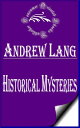 ŷKoboŻҽҥȥ㤨Historical Mysteries (AnnotatedŻҽҡ[ Andrew Lang ]פβǤʤ99ߤˤʤޤ