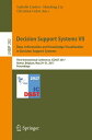 Decision Support Systems VII. Data, Information and Knowledge Visualization in Decision Support Systems Third International Conference, ICDSST 2017, Namur, Belgium, May 29-31, 2017, Proceedings【電子書籍】