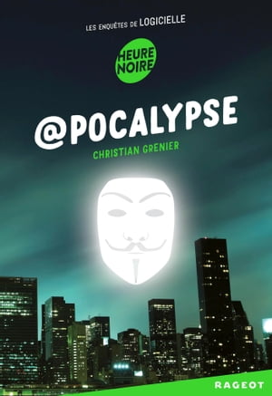 @pocalypse Les enqu?tes de Logicielle【電子書籍】[ Christian Grenier ]