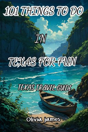 101 things to do in texas for fun