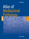 Atlas of Mediastinal Pathology【電子書籍】 Saul Suster