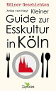 Kleiner Guide zur Esskultur in