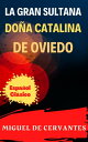 ŷKoboŻҽҥȥ㤨LA GRAN SULTANA DO?A CATALINA DE OVIEDOŻҽҡ[ MIGUEL DE CERVANTES ]פβǤʤ86ߤˤʤޤ