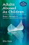 Adults Abused as Children: Steps 1 through 12 from the 12 Step Anonymous PerspectiveŻҽҡ[ Ellin Chess ]