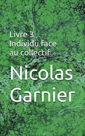 Individu face au collectif Livre 3