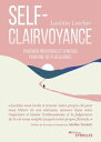 La self-clairvoyance Parcours initiatique et spirituel pour une vie plus align e【電子書籍】 Laetitia Lescher