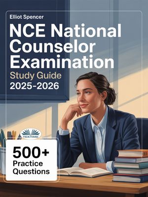 ŷKoboŻҽҥȥ㤨NCE National Counselor Examination Study Guide 2025?2026 Exam Prep With 500+ Practice Tests, Full-Length Exams, Strategies & Tips To Pass On Your First TryŻҽҡ[ Elliot Spencer ]פβǤʤ1,774ߤˤʤޤ