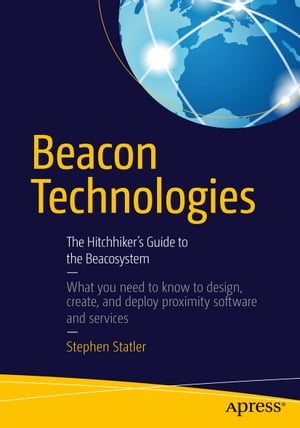 Beacon Technologies The Hitchhiker's Guide to the Beacosystem