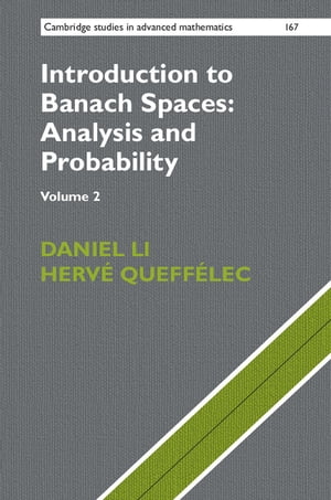 Introduction to Banach Spaces: Analysis and Probability: Volume 2【電子書籍】 Daniel Li