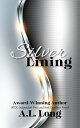 Silver Lining Colors of Sin【電子書籍】[ A.L. Long ]
