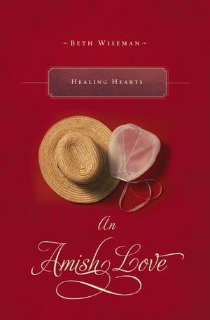 ŷKoboŻҽҥȥ㤨Healing HeartsŻҽҡ[ Beth Wiseman ]פβǤʤ10ߤˤʤޤ