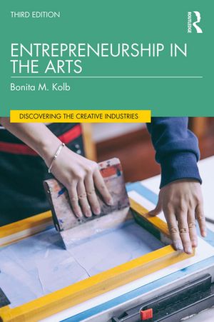 Entrepreneurship in the Arts【電子書籍】[ Bonita M. Kolb ]
